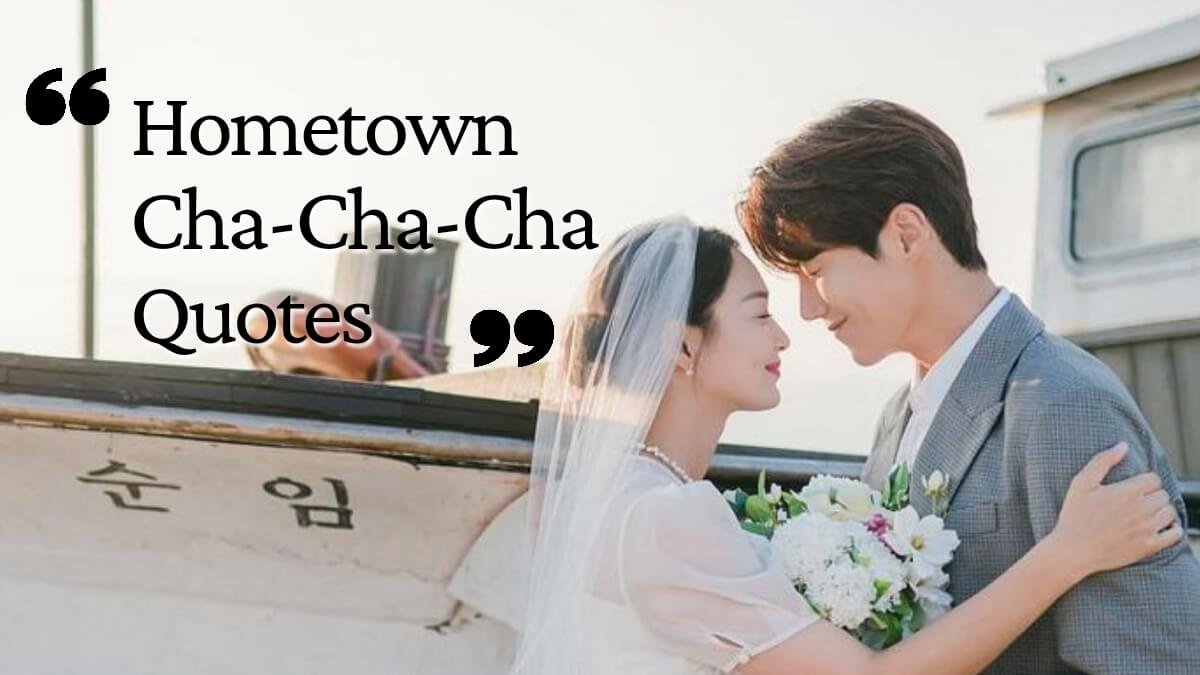 Hometown Cha Cha Cha quotes